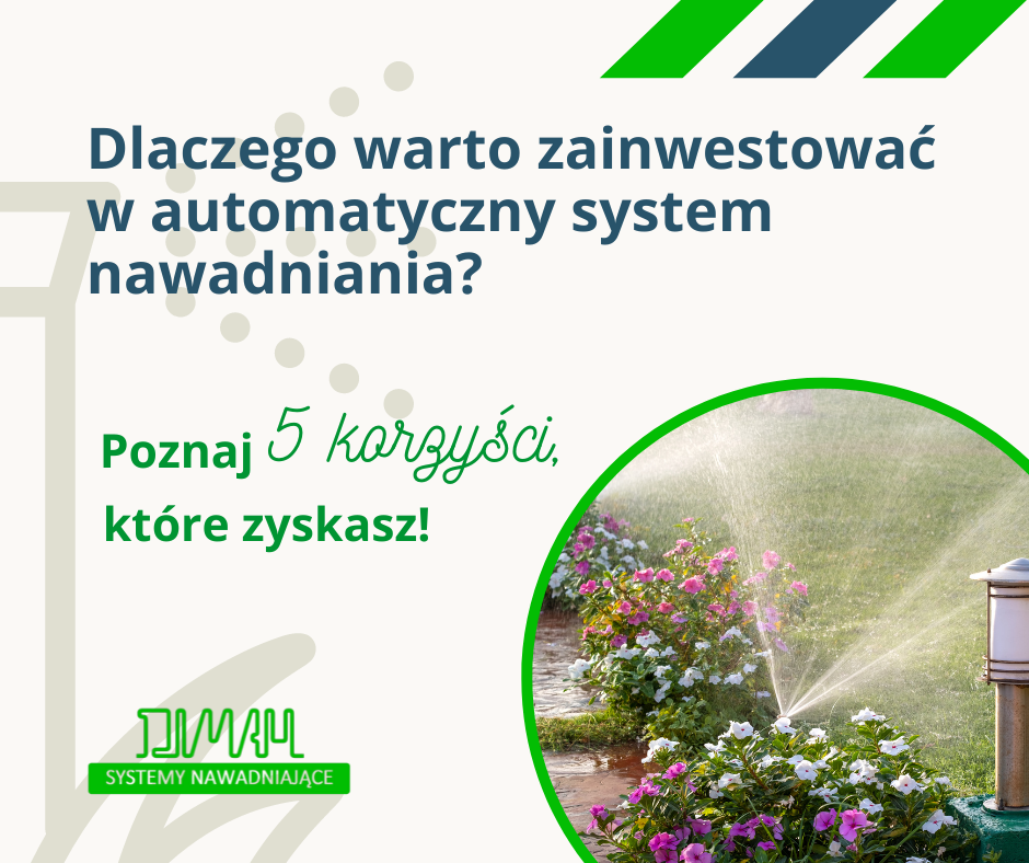 dlaczego warto zainwestować w system automatycznego nawadniania